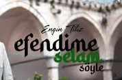 Engin Titiz - Efendime Selam Söyle